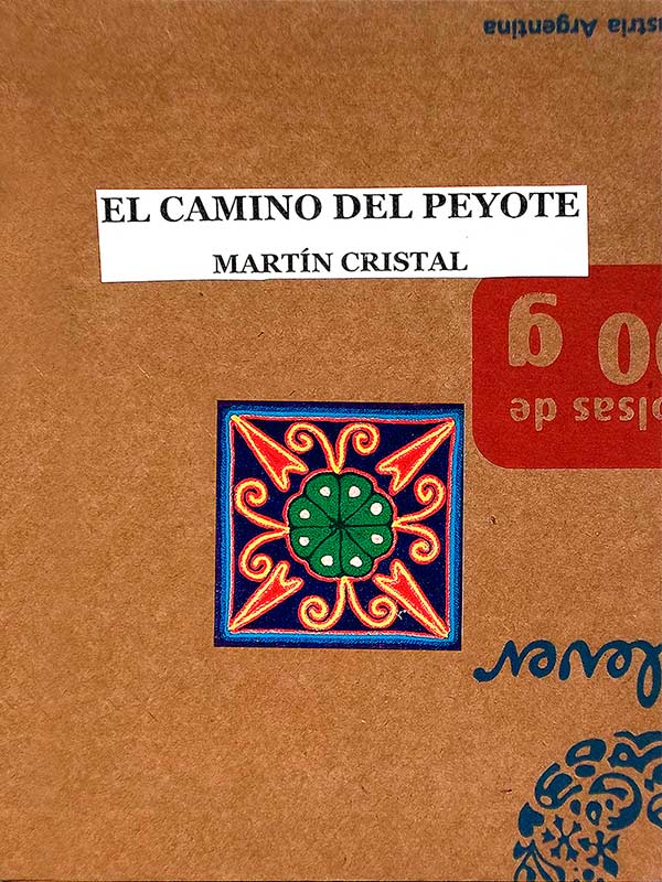 MARTIN-CRISTAL-El-camino-del-peyote-(2012)-800px